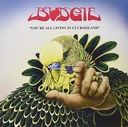 BUDGIE You're All Living in Cuckooland LP WINYL