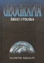 GEOGRAFIA ŚWIAT I POLSKA SŁOWNIK SZKOLNY