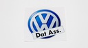 Наклейка VW Dat Ass Golf Passat Polo Fox Lupo