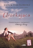 Urzekająca. Odkrywanie tajemnicy kobiecej duszy