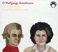 Ciocia Jadzia zaprasza... O Wolfgangu Amadeuszu CD