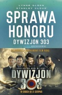 Sprawa honoru. Dywizjon 303 Kościuszkowski. Zapomniani bohaterowie II wojny