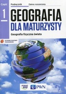 Geografia dla maturzysty Część 1 Geografia fizyczna świata Podręcznik