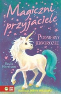 Magiczni przyjaciele Podniebny jednorożec Paula Harrison