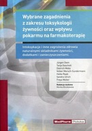 Wybrane zagadnienia z zakresu toksykologii żywności oraz wpływu pokarmu na