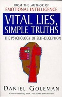 Vital Lies, Simple Truths: The Psychology of