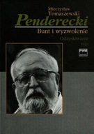 Penderecki Bunt i wyzwolenie Odzyskiwanie raju