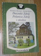 DUSZNIKI ZDRÓJ POLANICA ZDRÓJ I OKOLICE przewodnik - Marcinek Prorok 1984 r