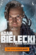 SPOD ZMARZNIĘTYCH POWIEK Adam Bielecki AGORA