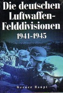 20048 Die deutschen Luftwaffen-Felddivisionen 1941