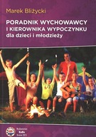 Poradnik wychowawcy i kierownika wypoczynku dla dz