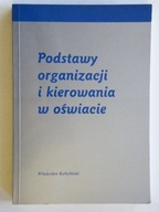 PODSTAWY ORGANIZACJI KIEROWANIA OŚWIACIE KOBYLIŃSK