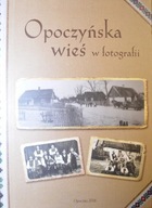 Opoczno Wieś w fotografii etnografia album rodzina obrzędy folklor tradycja