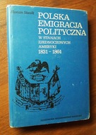 Polska emigracja polityczna w Stanach Zjednoczonych 1831-1864 Stasik