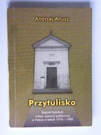 PRZYTULISKO Andrzej ANUSZ historia kościół