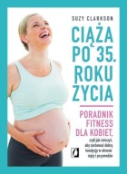 Ciąża po 35 roku życia Suzy Clarkson