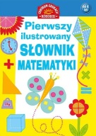Pierwszy ilustrowany słownik matematyki dla dzieci Praca zbiorowa