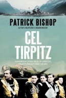 Cel Tirpitz Patrick Bishop