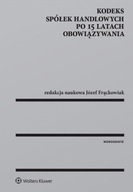 Kodeks spółek handlowych po 15 latach obowiązywania Józef Frąckowiak