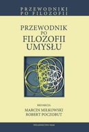 Przewodnik po filozofii umysłu Miłkowski Marcin, Poczobut Robert