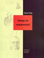 Wstęp do matematyki Jerzy Topp