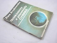 UCIEKINIERZY Z PLANETY CYRRES > E KRUKOWSKA ~~K