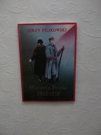 HISTORIA POLSKI 1865-1918 /NIEMCY PRUSY PIŁSUDSKI