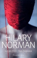 Niebezpieczna zabawa Hilary Norman