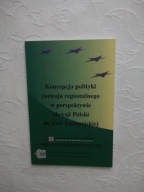 KONCEPCJA POLITYKI ROZWOJU REGIONALNEGO UNIA UE