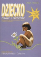 DZIECKO ZDROWE I BEZPIECZNE LINDA WOLFE