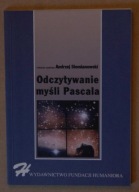 Odczytywanie myśli Pascala. Red. Siemianowski / jensenizm - myśl społeczna