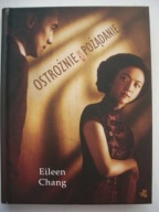 OSTROŻNIE, POŻĄDANIE - Eileen Chang