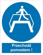 Naklejka PIKTOGRAM BHP, przechodź pomostem