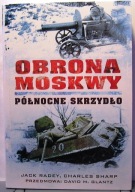 Obrona Moskwy (Północne skrzydło), Jack RADEY, Charles SHARP [REBIS 2016]