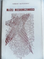 SKUPNIEWICZ Norbert - Bliżej nieskończoności Poezje