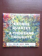 Kronos Quartet - A Thousand Thoughts NONESUCH (Zakir Hussain)