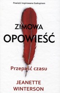 Zimowa opowieść Przepaść czasu Jeanette Winterson