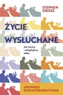 Życie wysłuchane Stephen Grosz UNIKAT NOWA