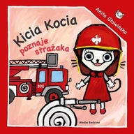 Kicia Kocia poznaje strażaka. Anita Głowińska