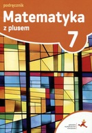 Matematyka z plusem 7 Podręcznik Praca zbiorowa