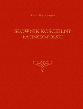 Латинско-польский церковный словарь. Алоизиус Жуган