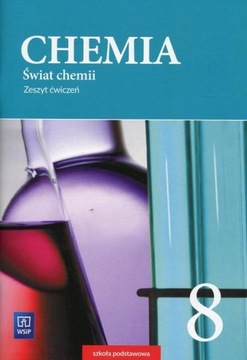 Chemia Świat chemii klasa 8 Zeszyt ćwiczeń WSiP