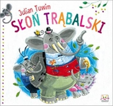 Słoń Trąbalski Julian Tuwim