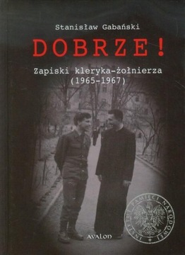 Dobrze! Zapiski kleryka-żołnierza (1965-1967) Avalon 122199