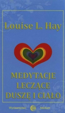 Medytacje leczące duszę i ciało