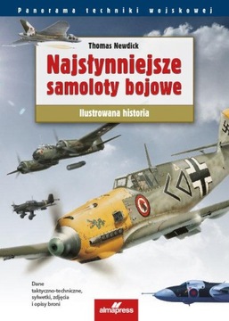 Najsłynniejsze samoloty bojowe świata. Ilustrowana historia