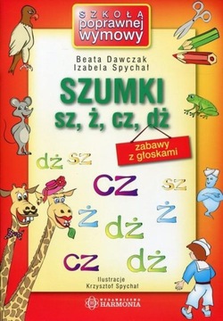 SZUMKI SZ Ż CZ DŻ Zabawy z głoskami LOGOPEDIA mowa