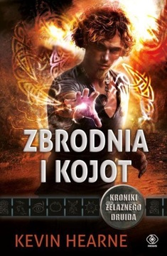 Zbrodnia i kojot Tom 4 Kevin Hearne