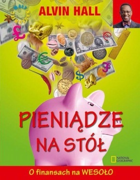 Pieniądze na stół! O finansach na wesoło A. Hall