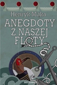 Anegdoty z naszej floty Henryk Mąka